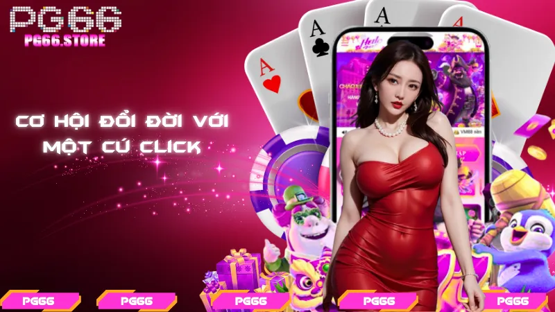 Cơ hội đổi đời với một cú click