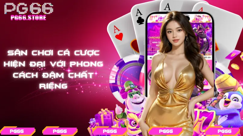 Sân chơi cá cược hiện đại với phong cách đậm chất riêng