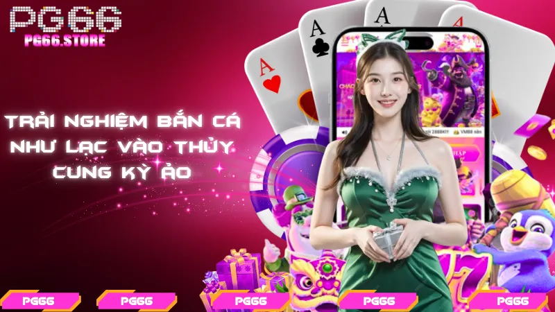Trải nghiệm bắn cá như lạc vào thủy cung kỳ ảo