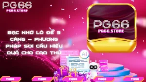 Bạc nhớ lô đề 3 càng – Phương pháp soi cầu hiệu quả cho cao thủ