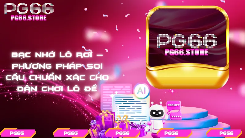 Bạc nhớ lô rơi – Phương pháp soi cầu chuẩn xác cho dân chơi lô đề